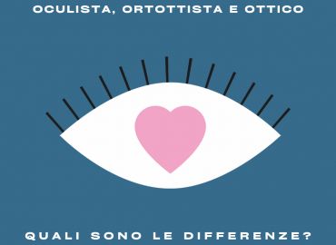 Oculista, Ortottista e Ottico, quali sono le differenze?